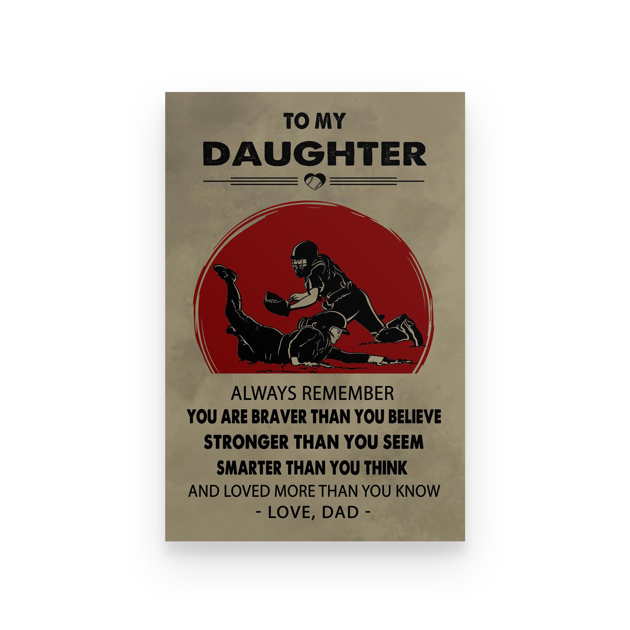 baseball poster dad to daughter you are stronger than you seem