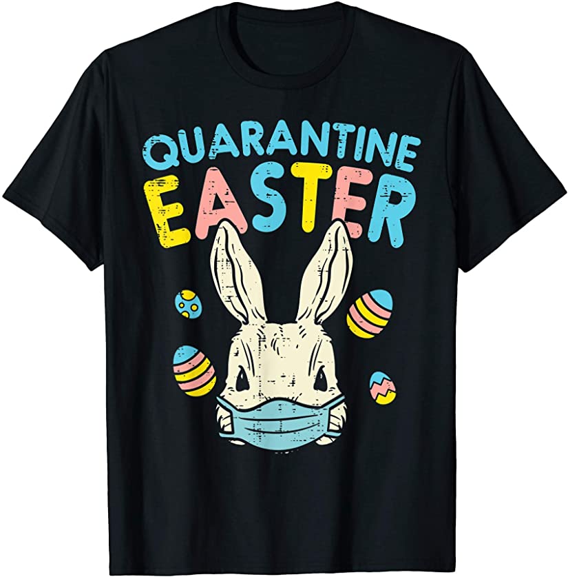 Quarantine Easter Bunny Wearing Face Mask Eggs Funny Rabbit T-Shirt