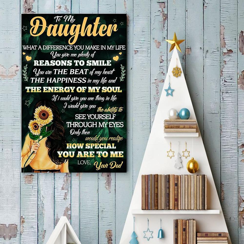 Dad To Daughter What A Difference You Make In My Life Canvas And Poster