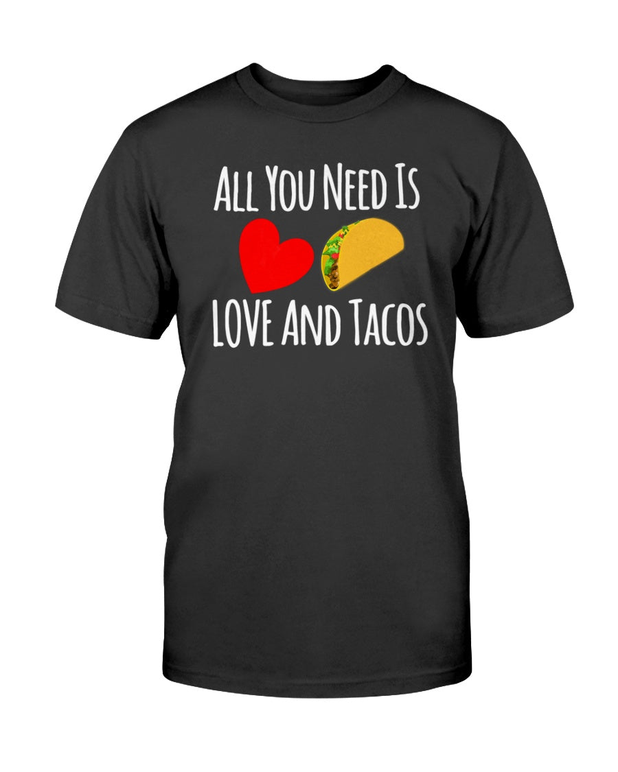 All You Need Is Love And Tacos -Valentines Day Custom Graphic T-Shirt