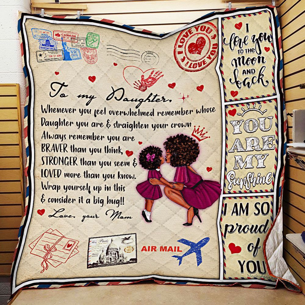 To My Daughter Remember Whose Daughter You Are Love Mom Black Woman quilt blanket