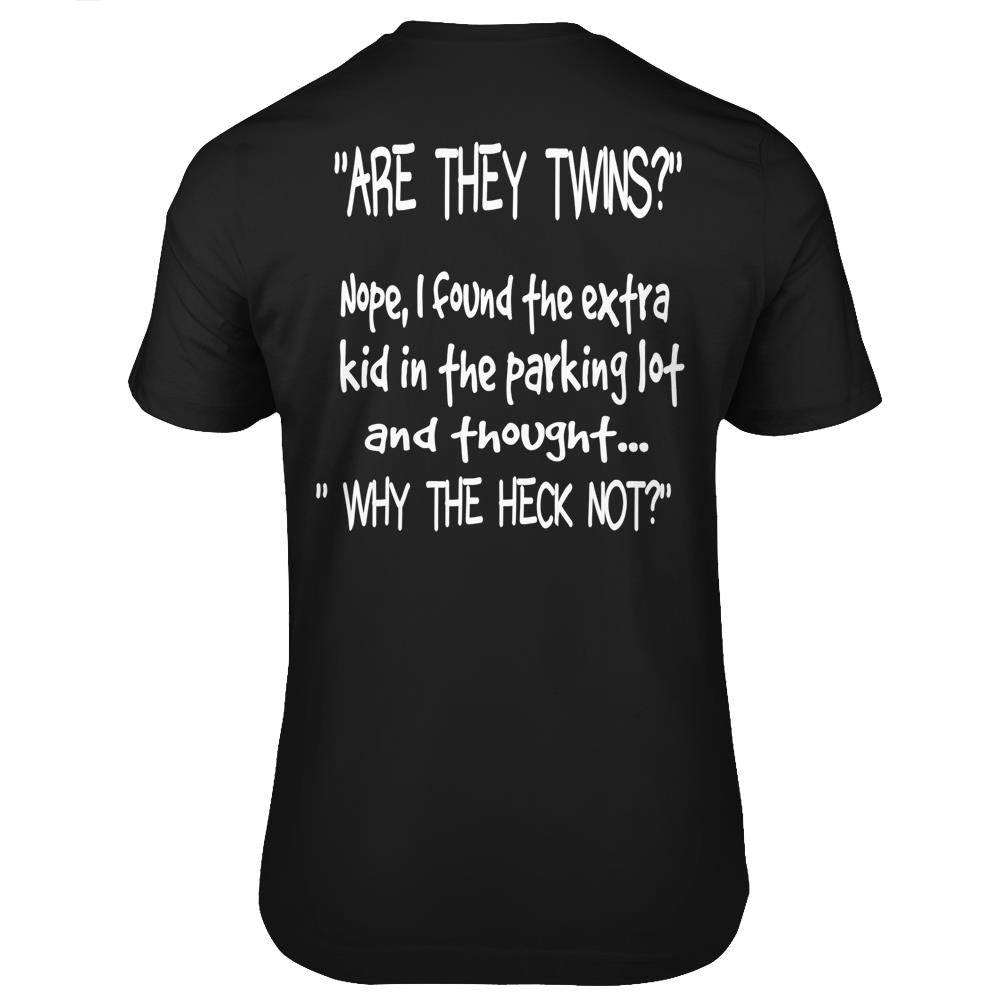 Are They Twins Funny Dad Daddy Parent Humor Joke Mens Father’S Day Gift T Shirts Print On Back