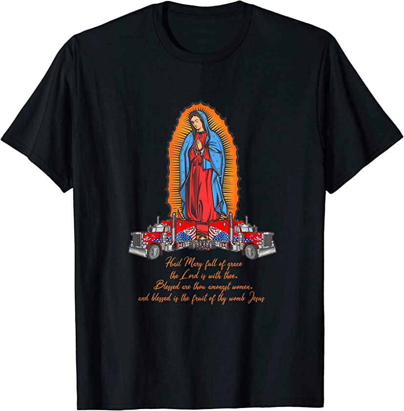 Virgen de Guadalupe for Hispanic Truckers T-Shirt