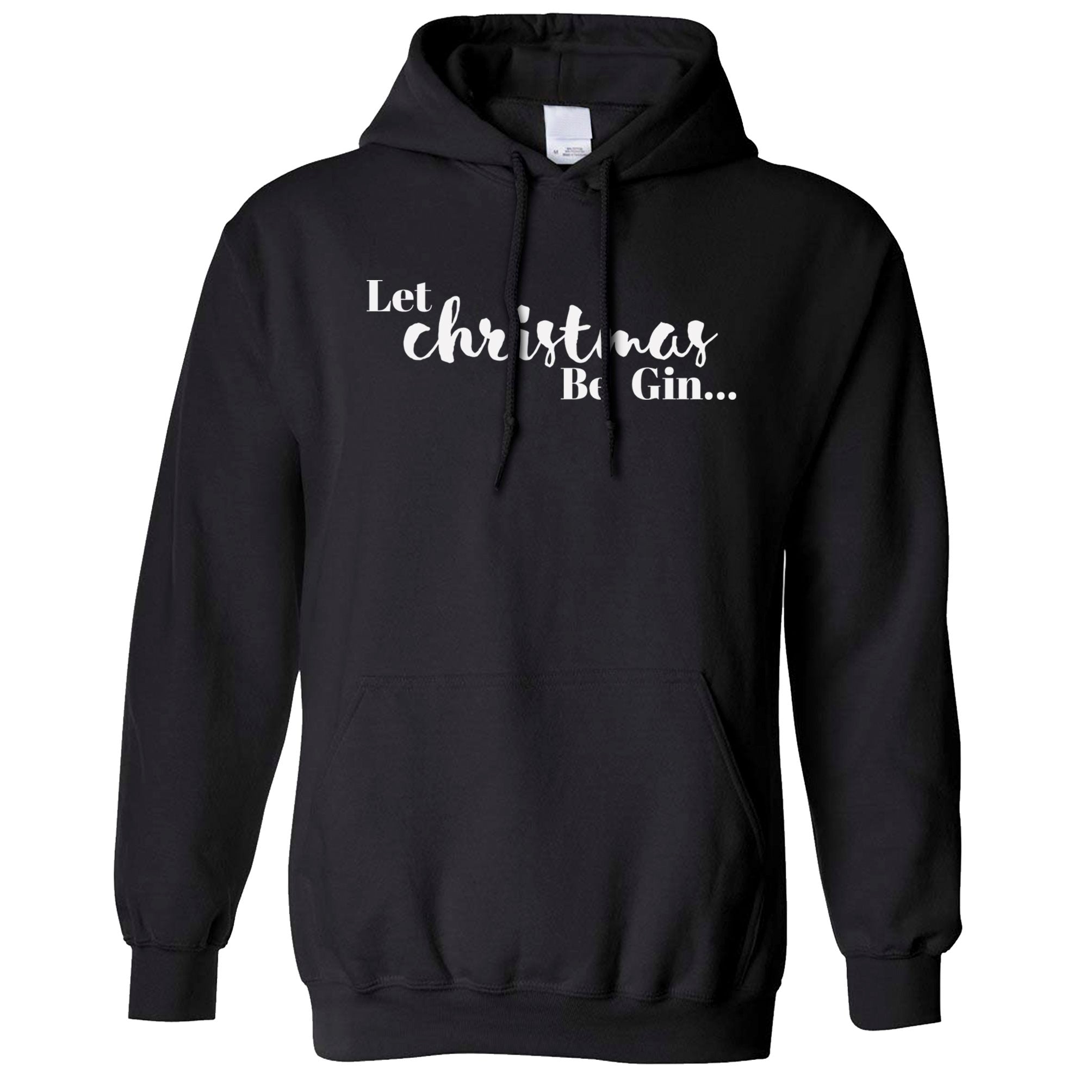 Let Christmas Begin Gin Hoodie