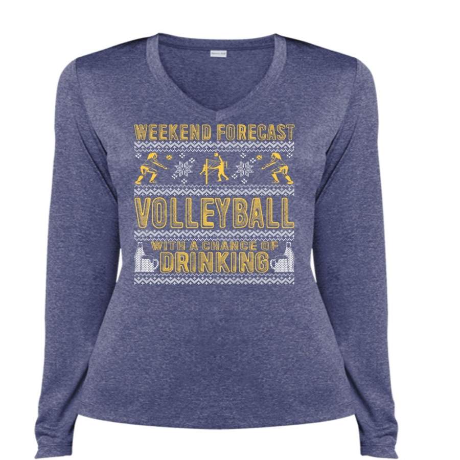 Weekend Forecast Volleyball T Shirt, Chance Of Drinking T Shirt, Cool Shirt (Ladies LS Heather V-Neck)