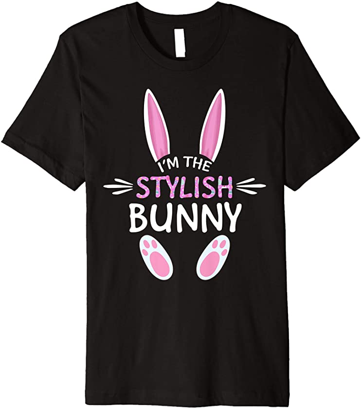 I’m The Stylish Bunny Cute Family Matching Easter Day Premium T-Shirt