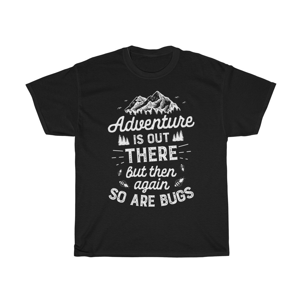 Adventure is out there Tshirt