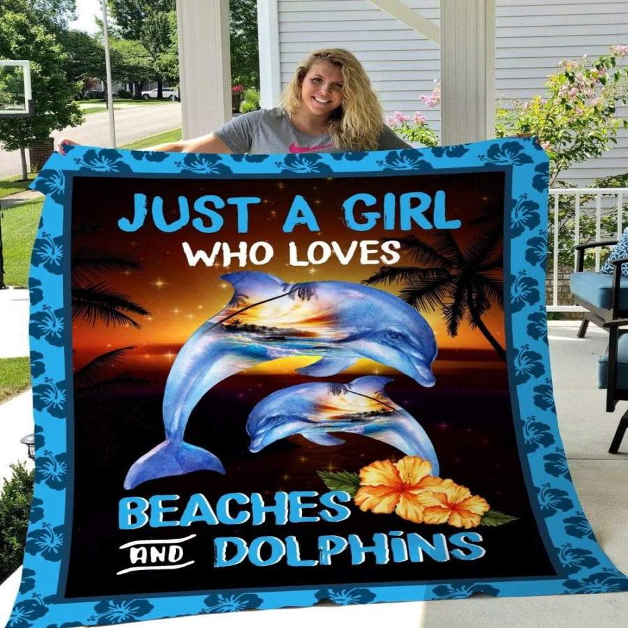 Just A Girl Who Loves Beaches and Dolphins Quilt Blanket #HL