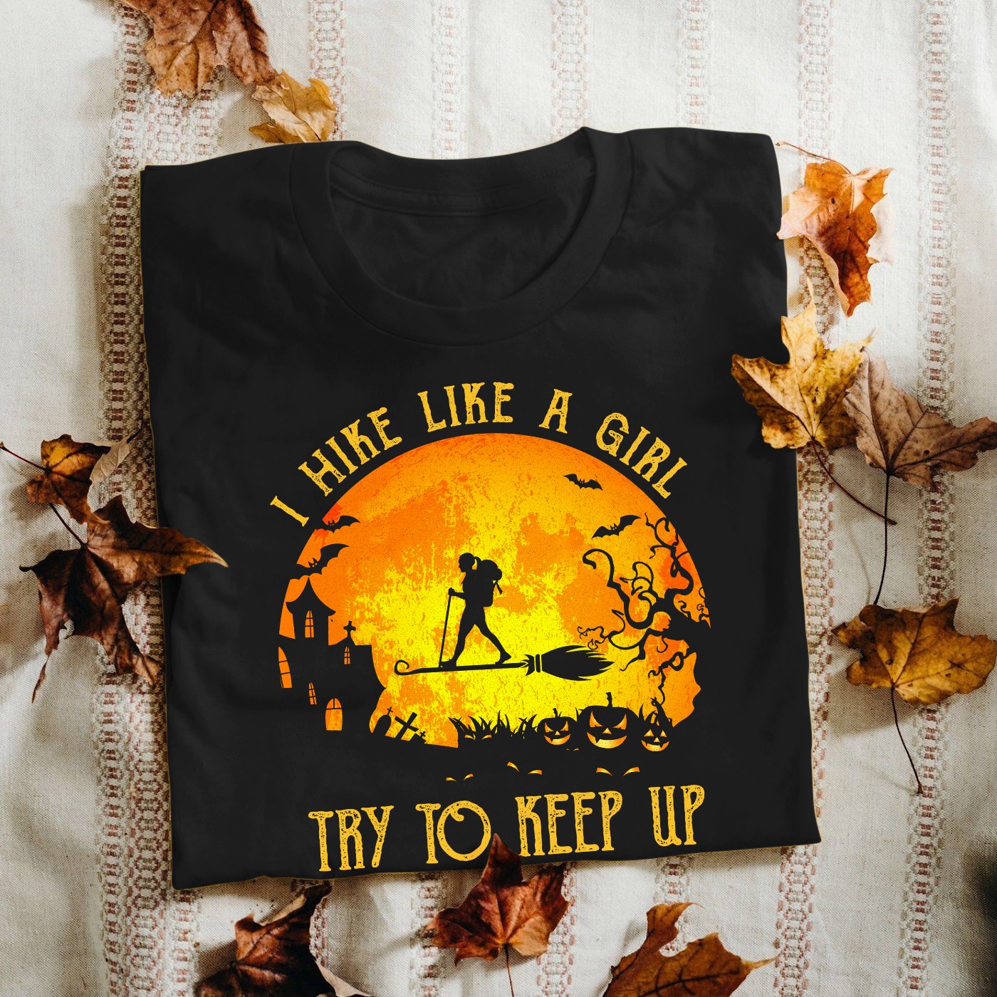 I Hike Like A Girl Try To Keep Up Hiking Lovers Gift Standard/Premium T-Shirt