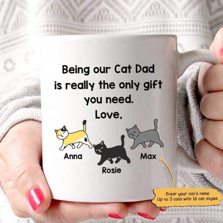 The Only Gift You Need Cat Dad Personalized Mug