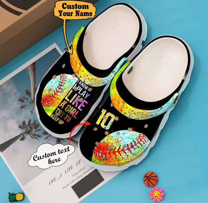 Softball – Personalized I Know Play Like A Girl Clog Shoes For Men And Women