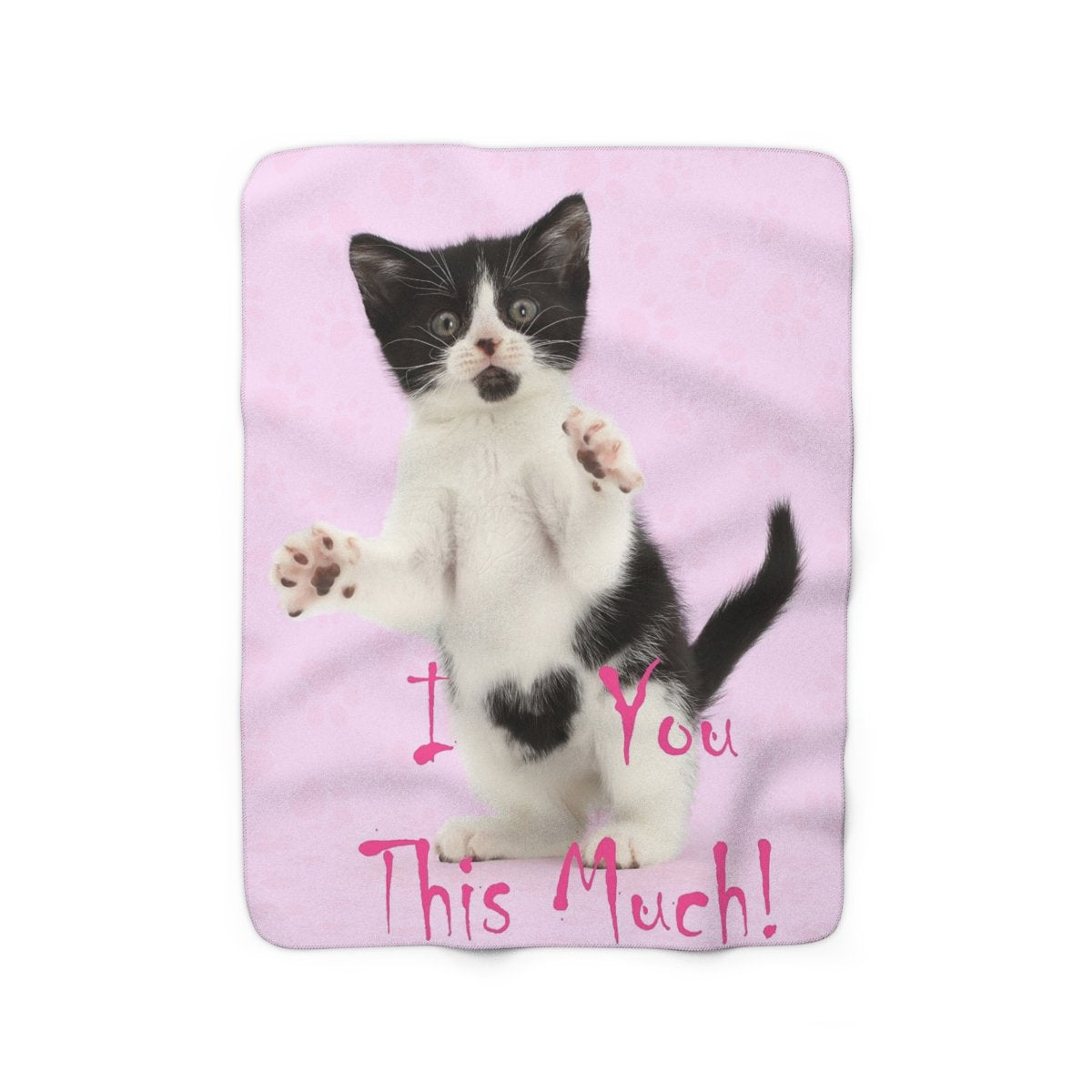 Black White Kitten Says I Love You This Much Sherpa Fleece Blanket Great Customized Blanket Gifts For Birthday Christmas Thanksgiving