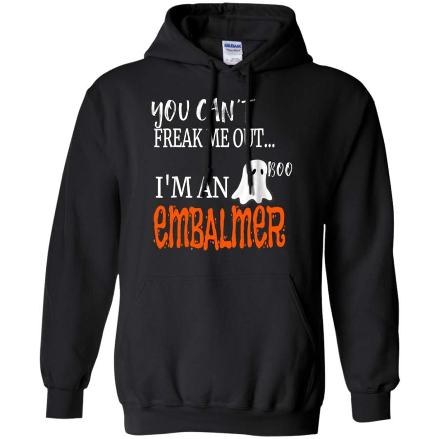 AGR You can’t freak me out I’m an Embalmer Hoodie