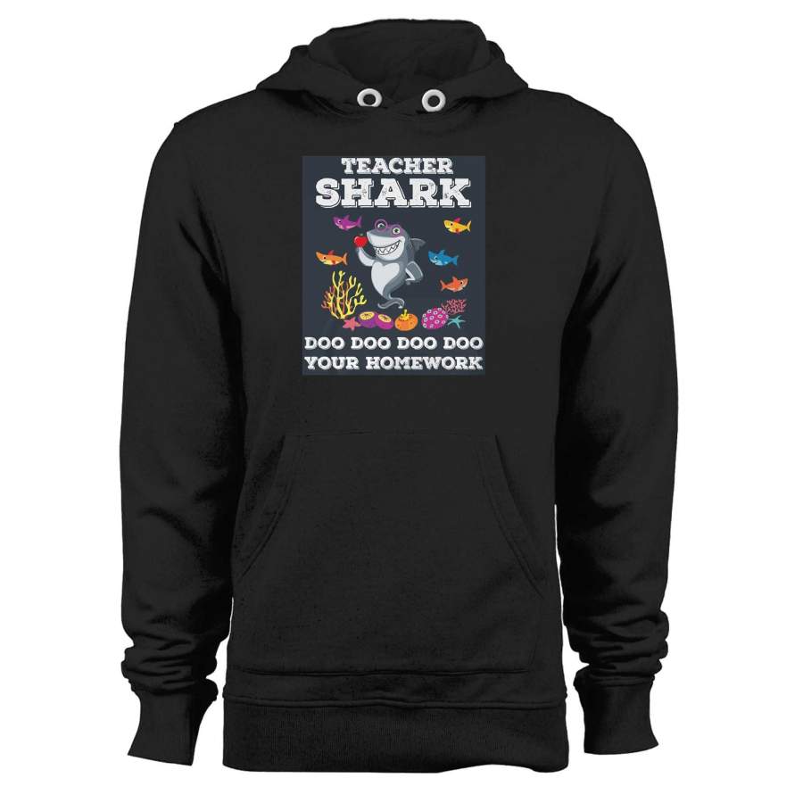 Teacher Shark Doo Doo Doo Your Homework Unisex Hoodie