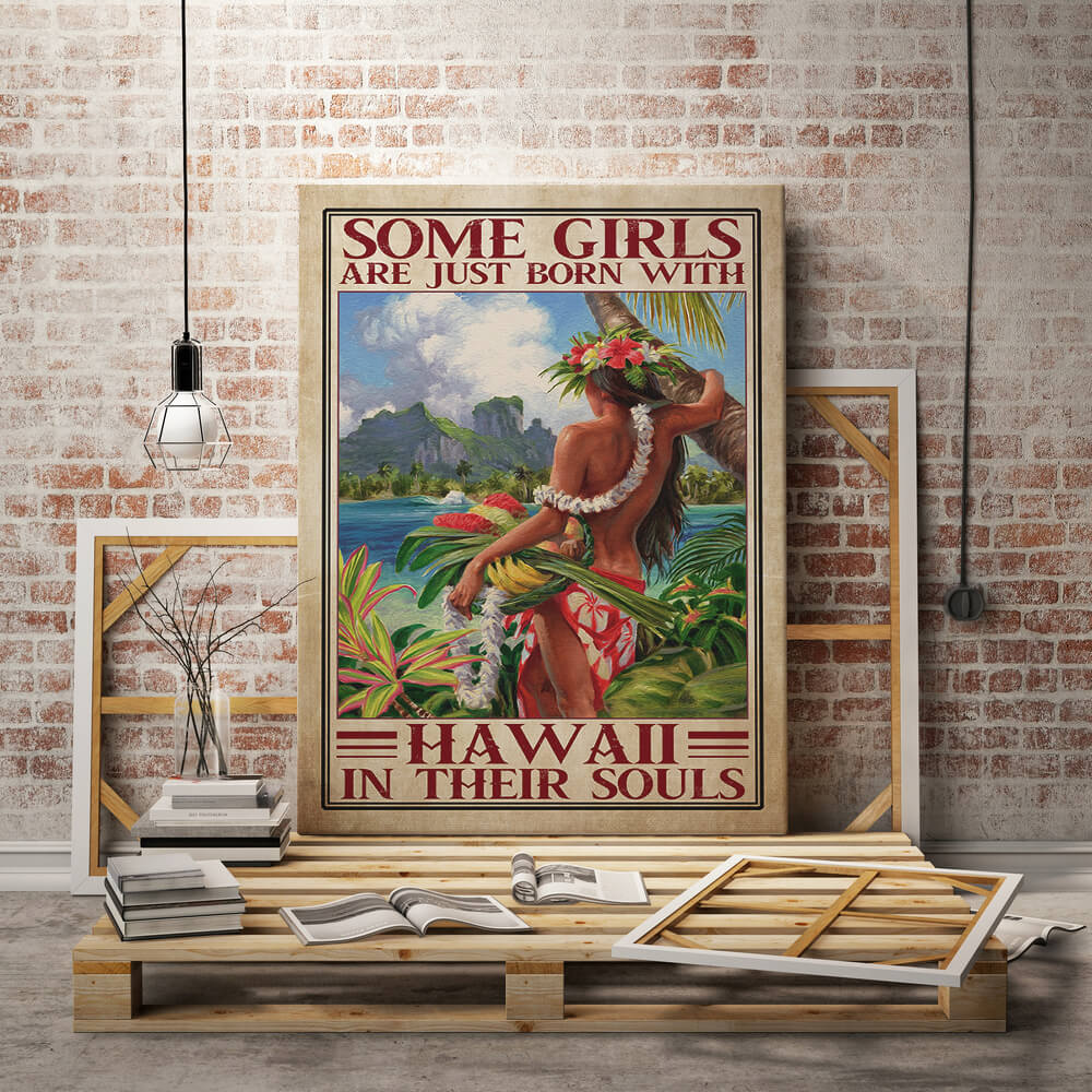 Some Girls Are Just Born With Hawaii In Their Soul Hula Girl Wrapped Framed Wall Art Canvas