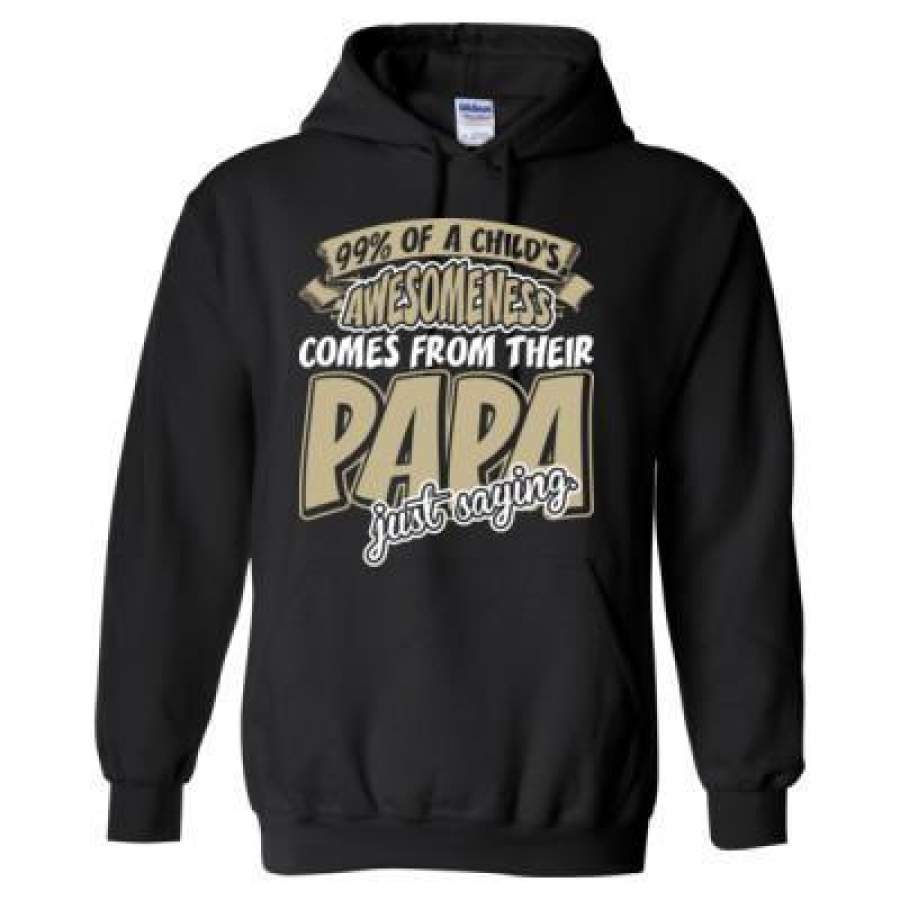 AGR 99% Of A Childs Awesomeness Comes From Their Papa Just Saying – Heavy Blend™ Hooded Sweatshirt