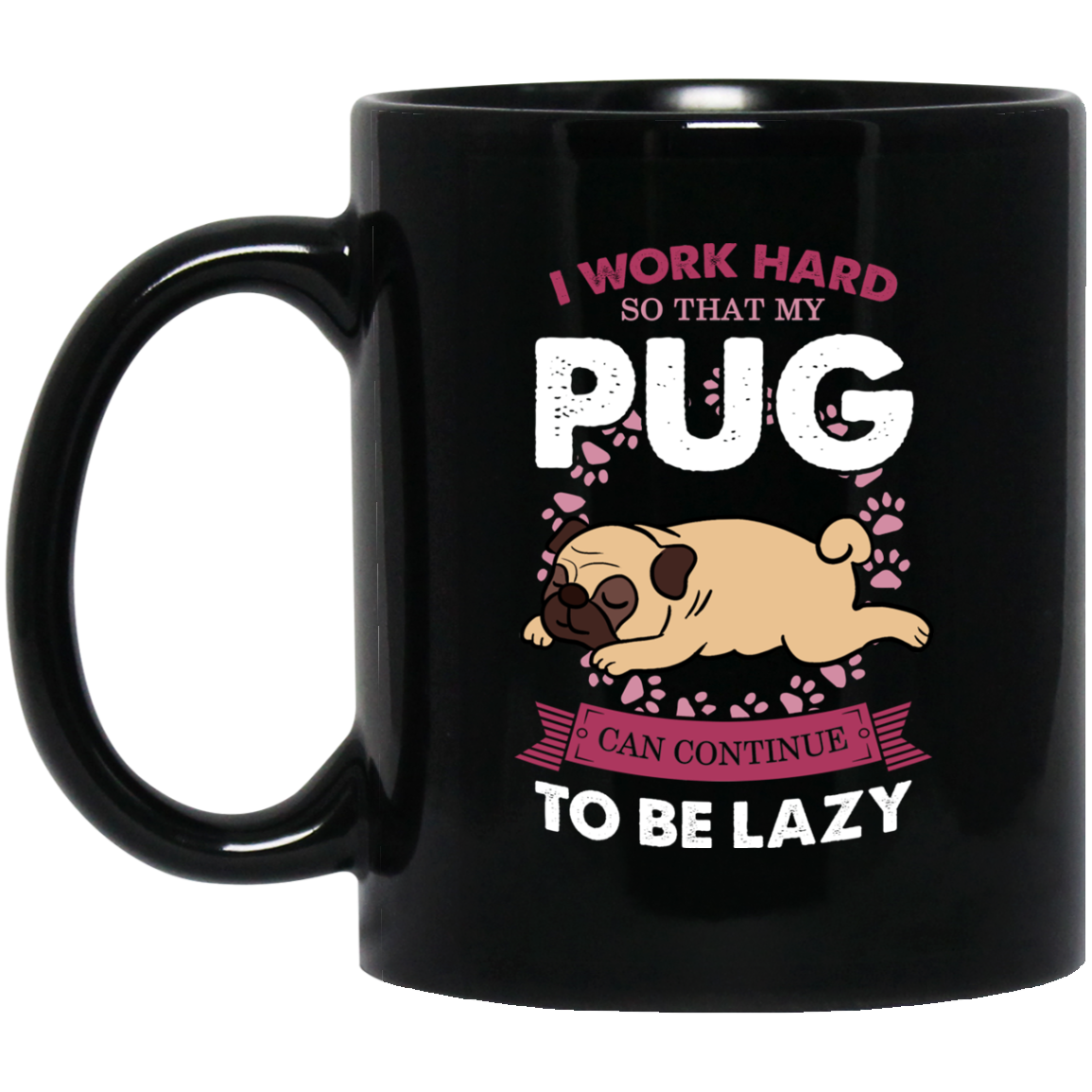 My Pug Lazy Mug For Puppy Lover