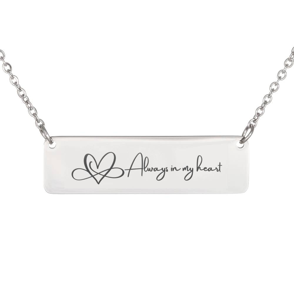 Always In My Heart Necklace. Personalized Engraving Option. Distance, Love, Or Loss. Encouraging Jewelry. Custom Inspirational Gift