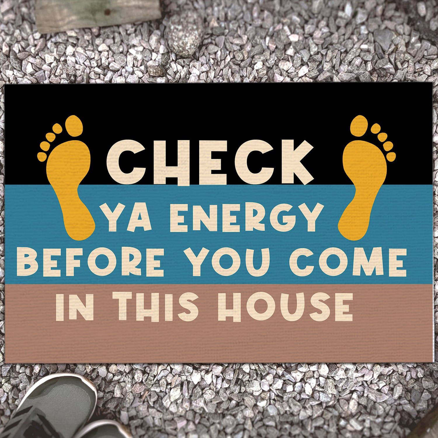 Check Ya Energy Before You Come In This House – Funny Welcome Rug – Outdoor Decorative Doormat Evg43046