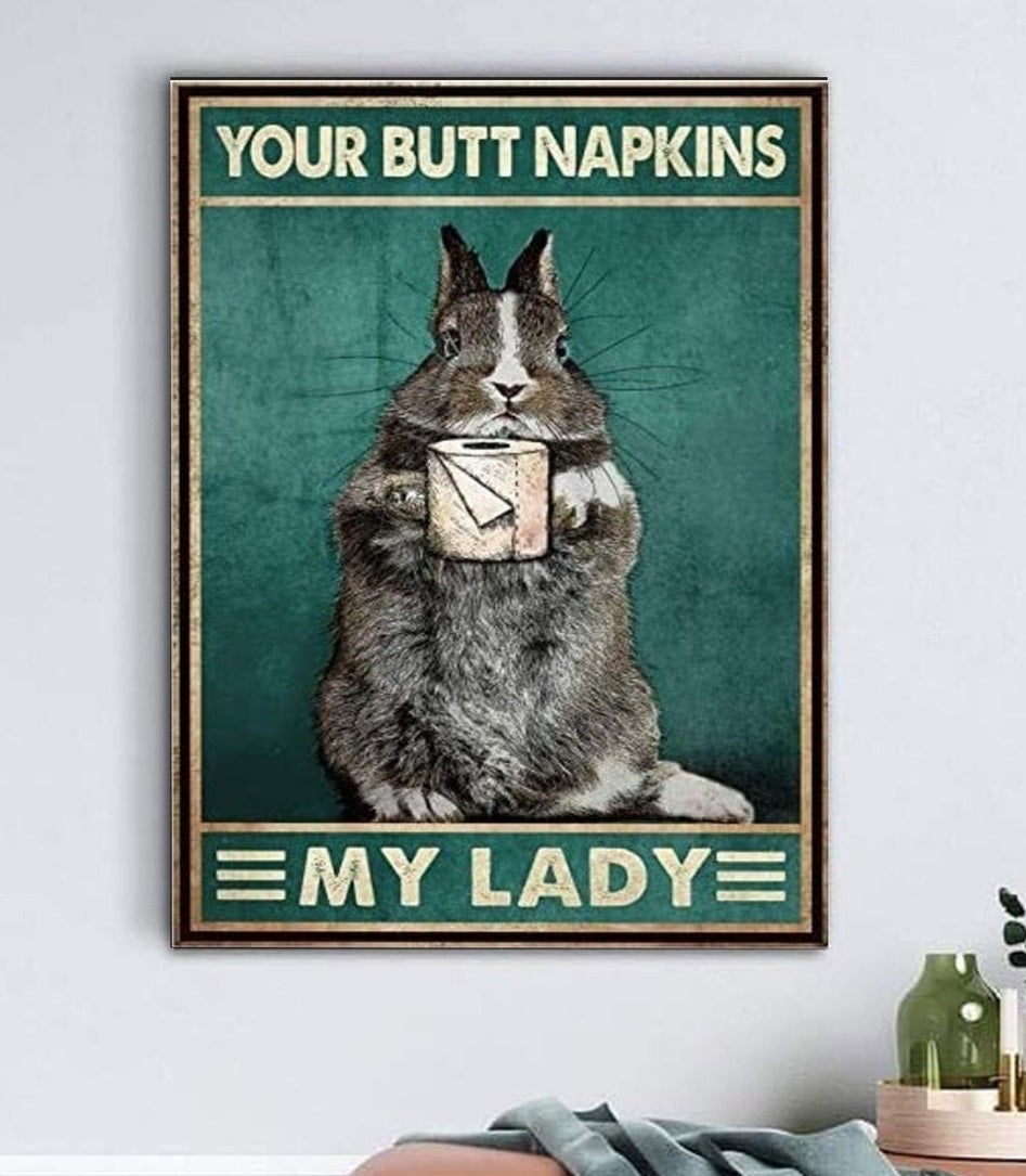 Rabbit Your Butt Napkins My Lady Canvas And Poster, Canvas Prints, My Poster Wall, Canvas Wall Art, Wall Decor Visual Art