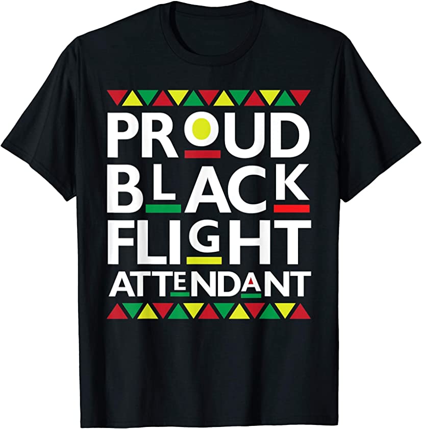 Proud Black Flight Attendant African American History Pride T-Shirt