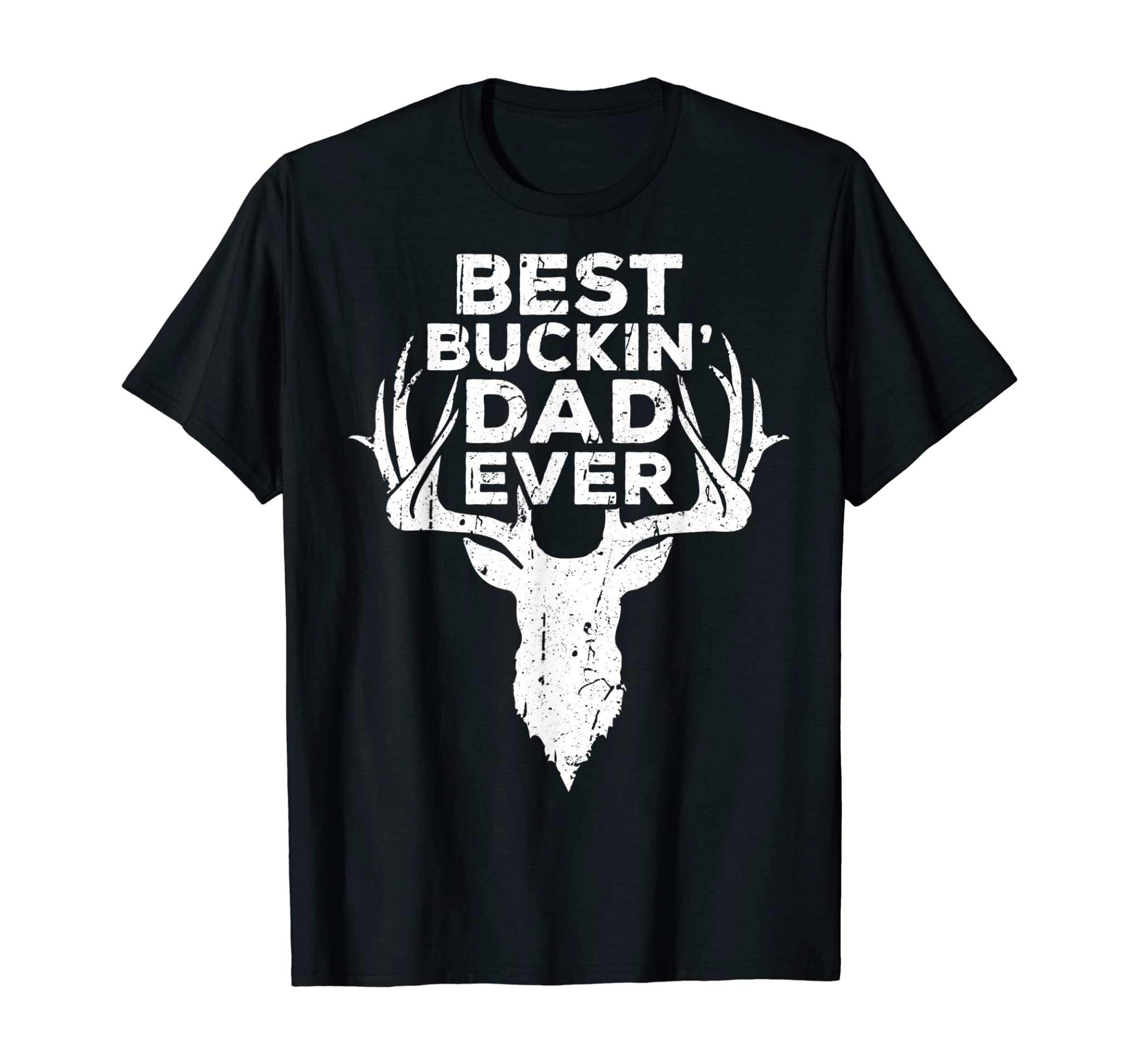 Mens Best Buckin’ Dad Ever T-Shirt Deer Hunters Gift Shirt T-Shirt