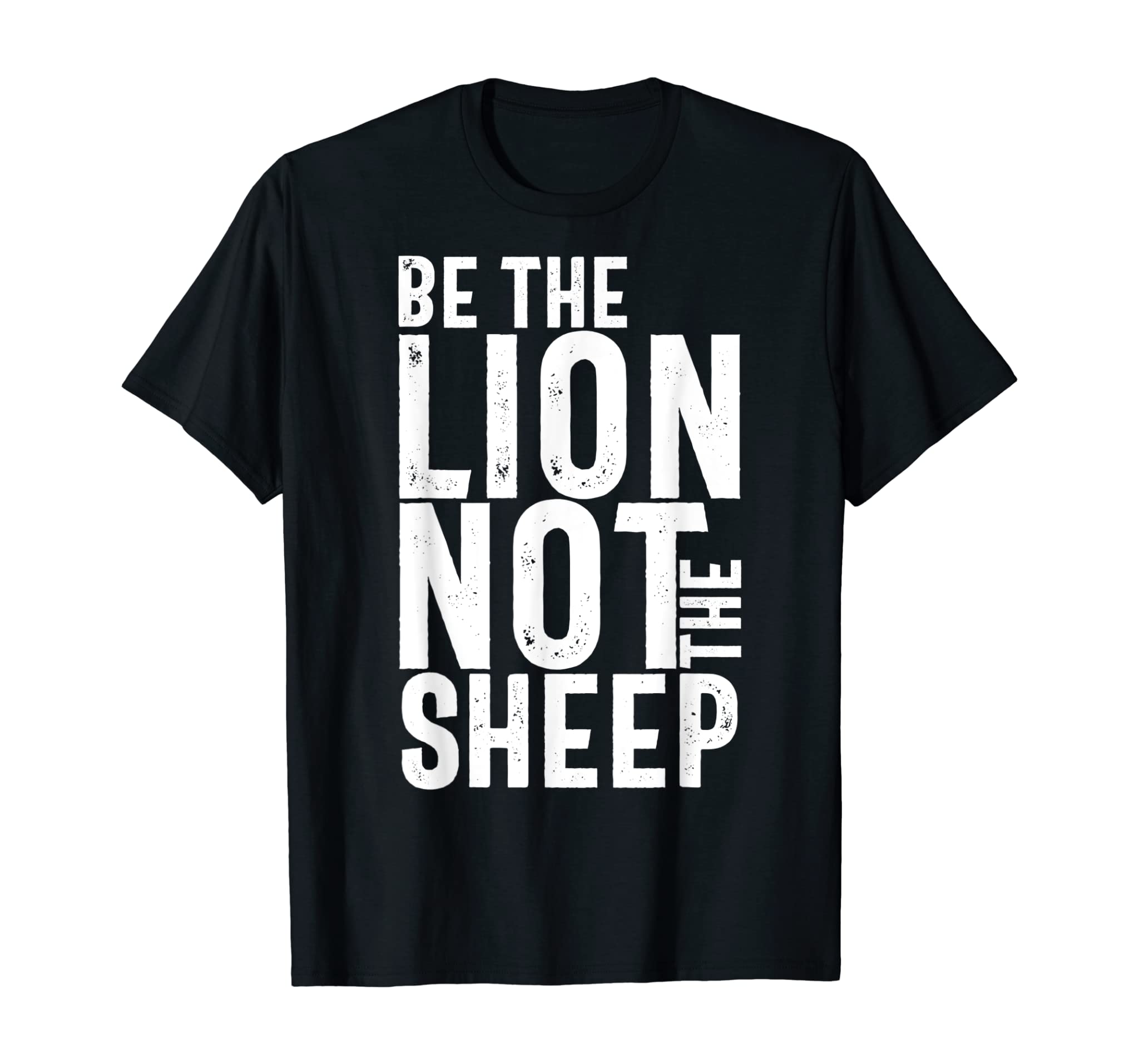 Be The Lion Not The Sheep Motivational T-Shirt