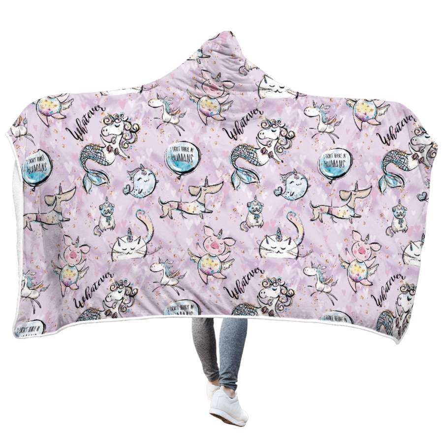 Unicorn Whatever I Don’t Believe In Humans Custom Hooded Blanket