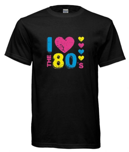 I Love The 80’s cool T Shirt