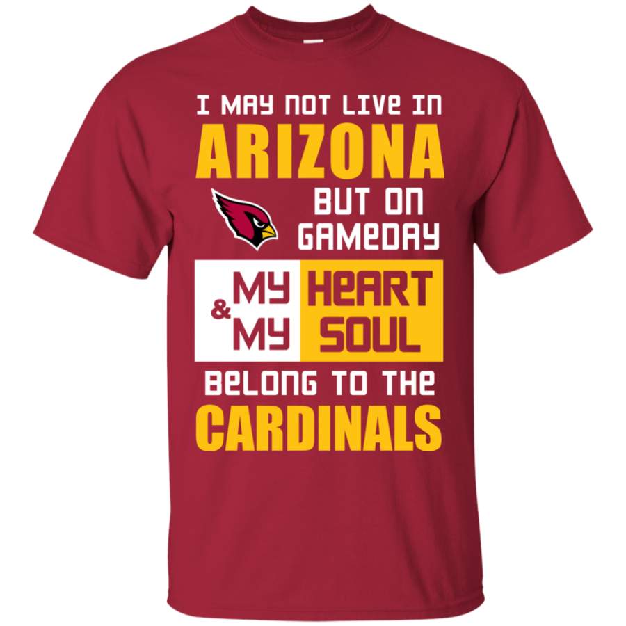 My Heart And My Soul Belong To The Arizona Cardinals T Shirts