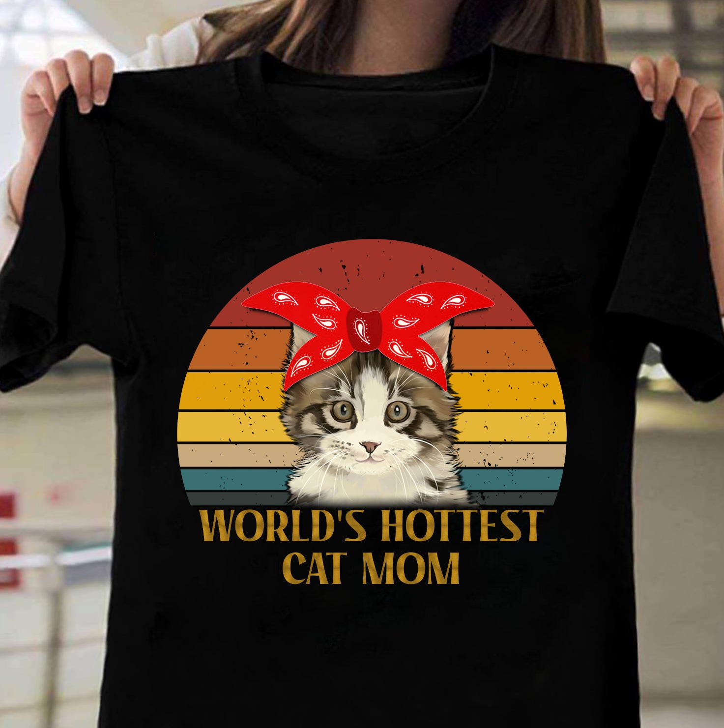 World Hottest Cat Mom T Shirt Hoodie Gift For Friend Gift For Family