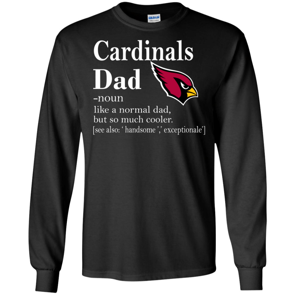 Arizona Cardinals Like A Normal Dad But So Much Cooler shirt Ultra Cotton Shirt