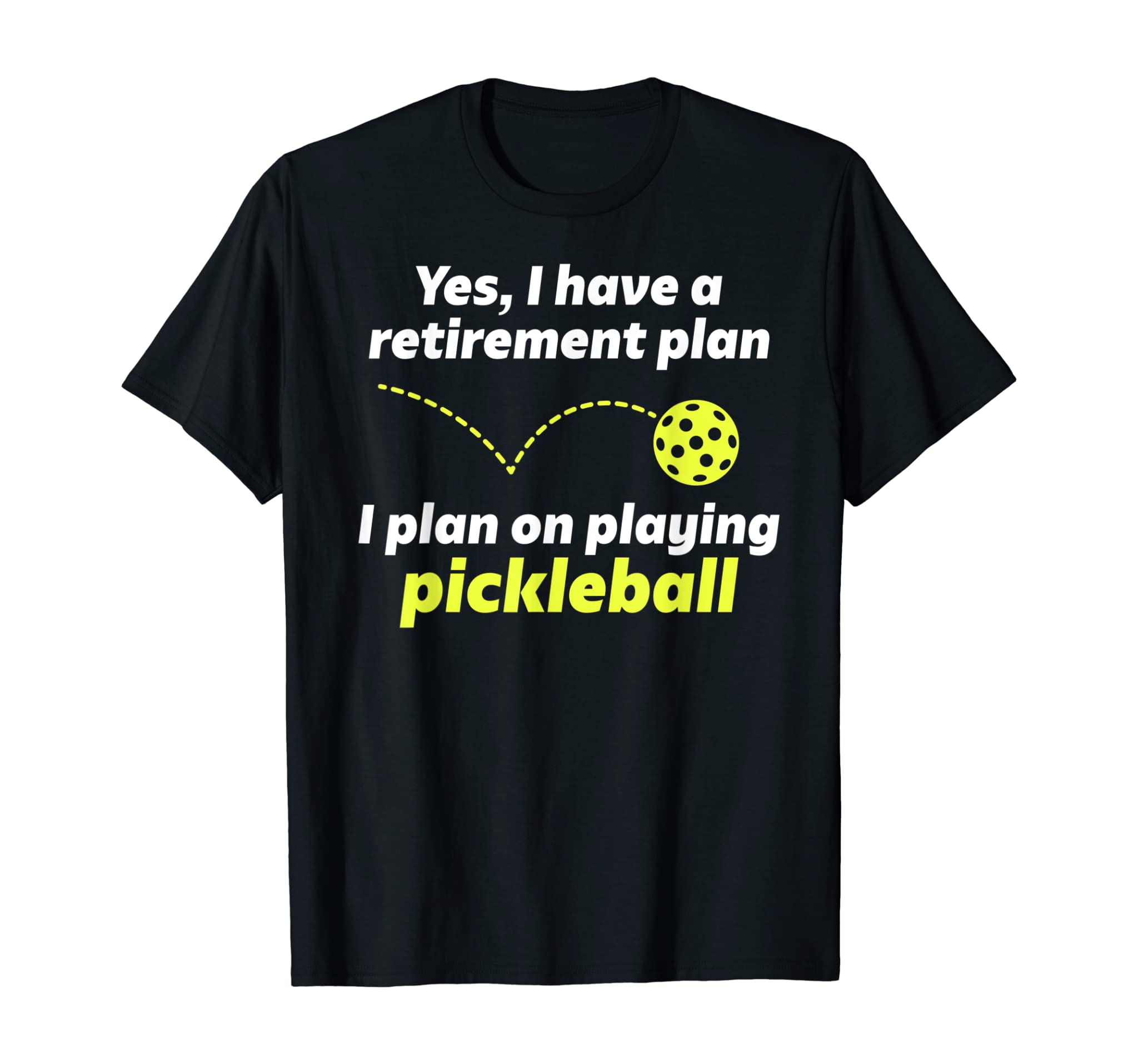 Pickleball Retirement T-Shirt For Men Grandpa Dad Or Women