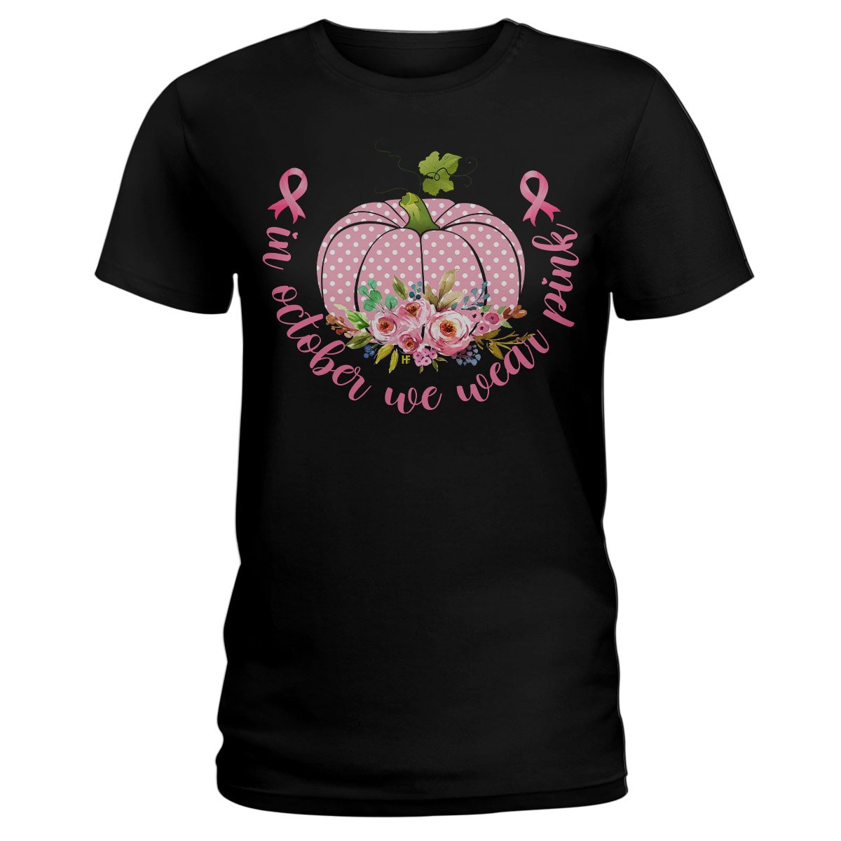Breast Cancer Awareness Think Pink Breast Cancer Awareness Shirt, Breast Cancer Ladies T-Shirt