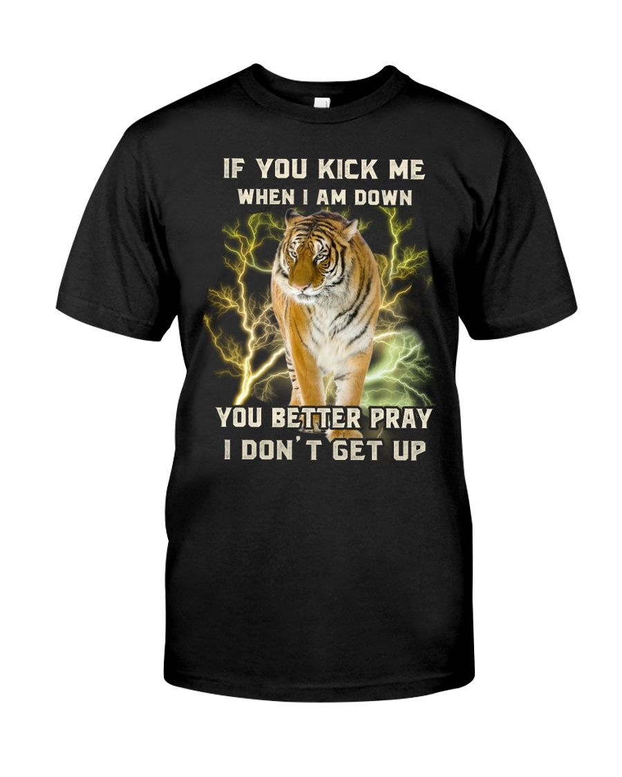 Tiger If You Kick Me When I Am Down Fb Classic T-Shirt