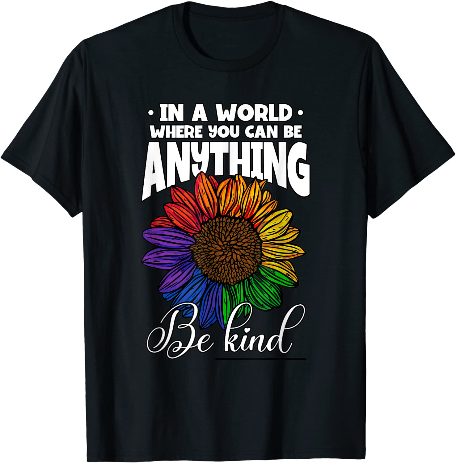 Gay Pride Shirt, Be Anything Be Kind Sunflower Lgbt Pride Month T Shirt