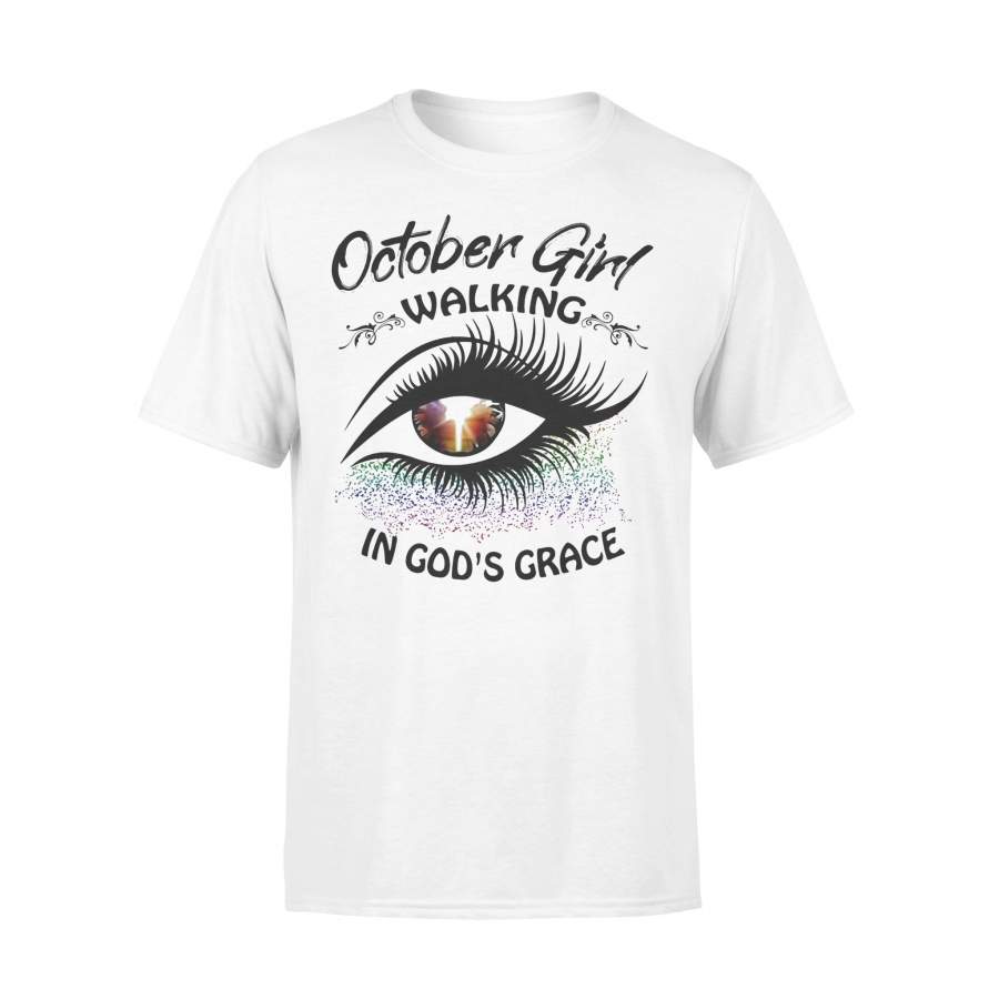 October Girl Walking In God’s Grace Eye T-shirt