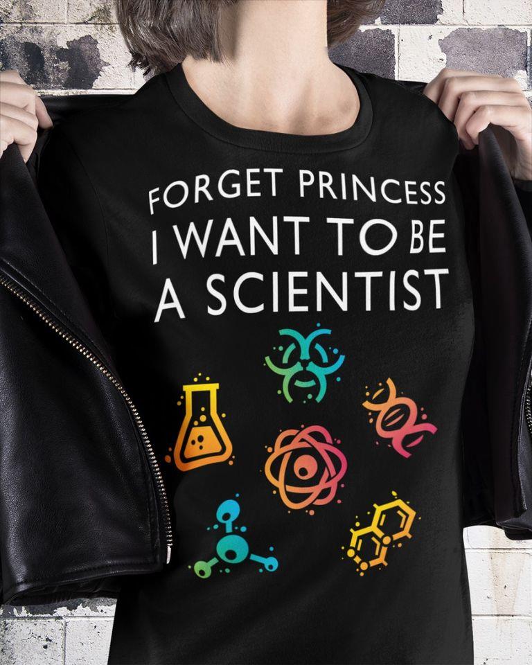 Forget Princess I Want To Be A Scientist  Gift Standard/Premium Women T-Shirt Hoodie