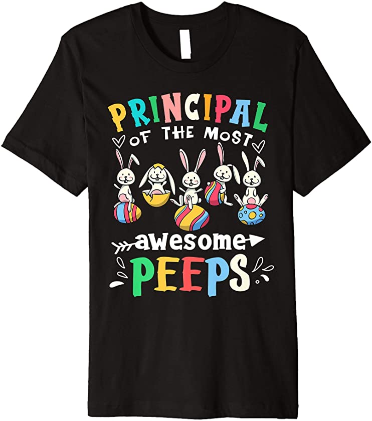 Principal of the most Awesome Peeps Bunny Easter Eggs Gift Premium T-Shirt