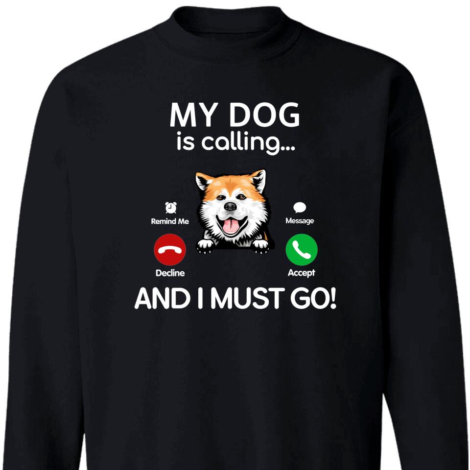 Personalzied My Dog Is Calling And I Must Go Sweatshirt For Dog Lover – Trending Personalized