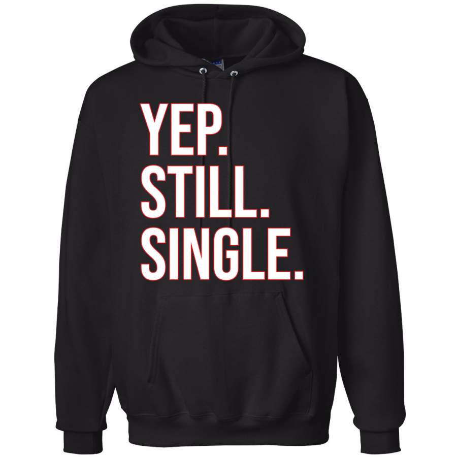 Yep. Still Single. Cute Funny Valentine’s Day Hooded Sweatshirt Graphic Hoodie