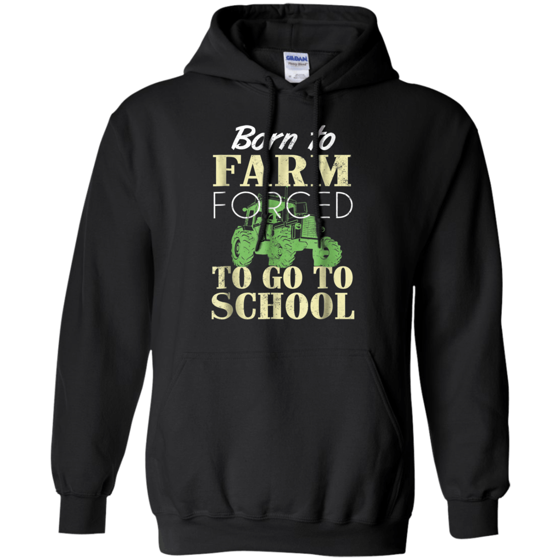 Born To Farm Forced To Go To School shirt Hoodie