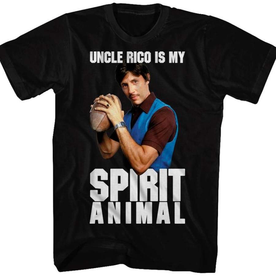 Uncle Rico Is My Spirit Animal Napoleon Dynamite T-Shirt