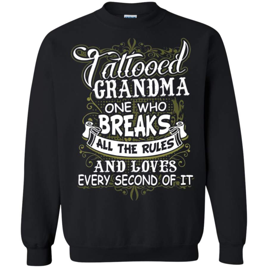 AGR Tattooed Grandma One Who Breaks All The Rules And Loves Sweatshirt