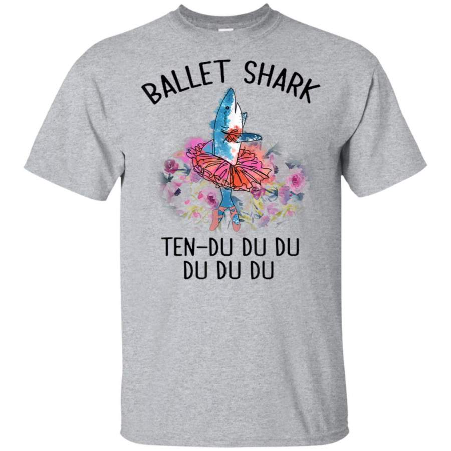 Ballet Shark Ten du du du Funny T-shirt For Ballet Dancer G200 Gildan Ultra Cotton T-Shirt