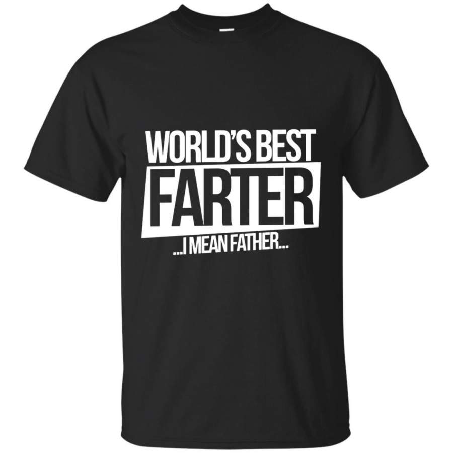 AGR Father’s Day Tshirts World’s Best Farter I Mean Father Hoodies Sweatshirts