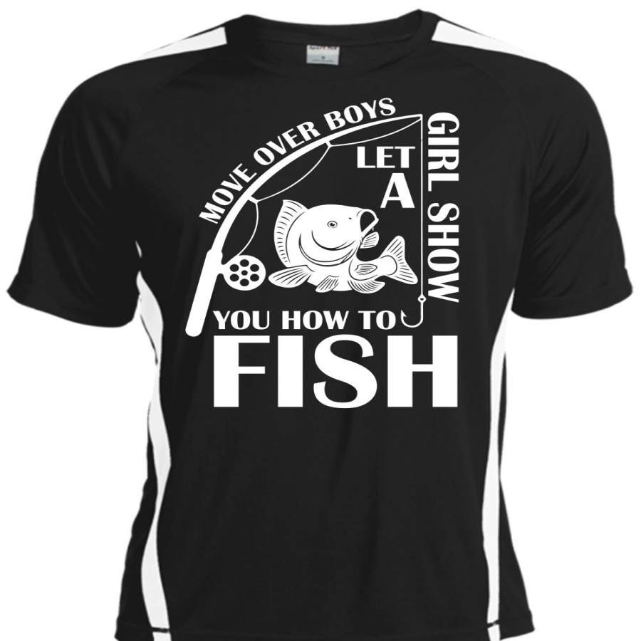 You How To Fish T Shirt, Move Over Boys T Shirt, Cool Shirt