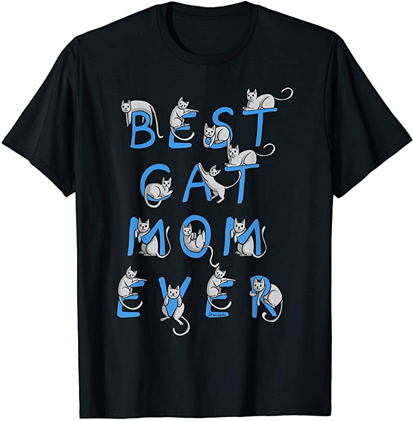 Best Cat Mom Ever Cats Kitten Funny Cute Lover Gift Graphic T-Shirt