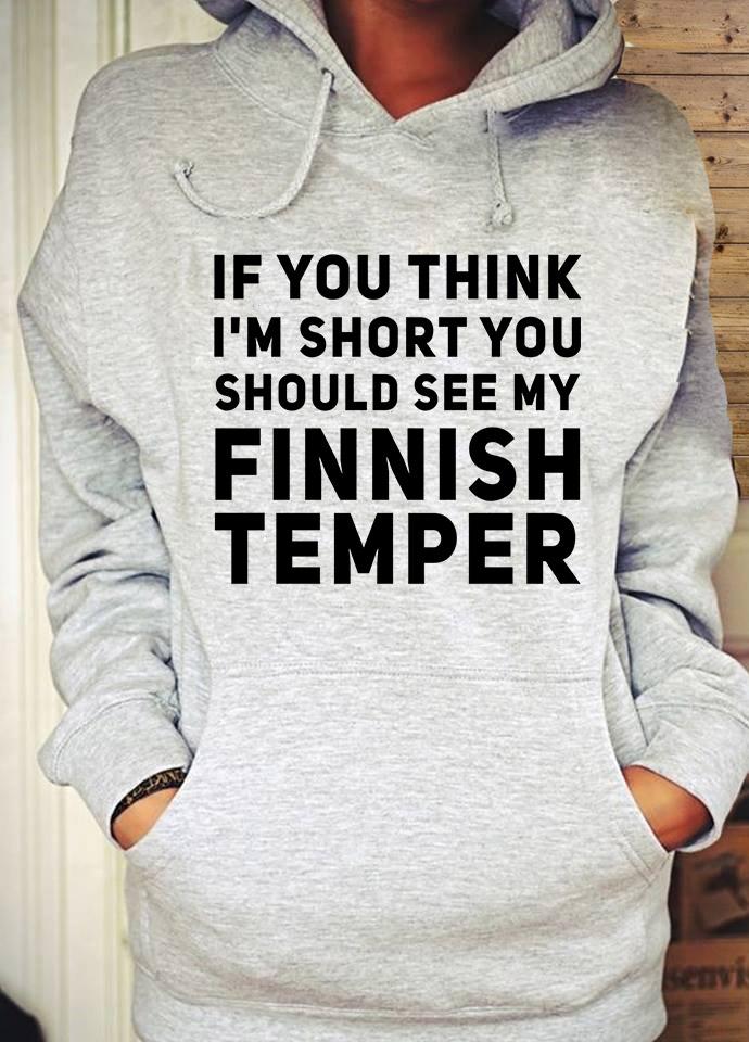 If You Think I’m Short You Should See My Finish Temper Standard Hoodie