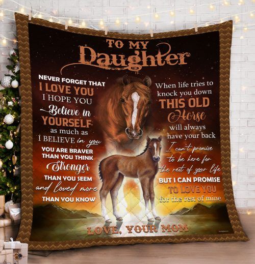 712DDTANM-Mom To Daughter, This Old Horse Will Always Have Your Back Quilt – Sherpa Blanket